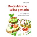 Brotaufstrich selbstgemacht von Jutta Grimm