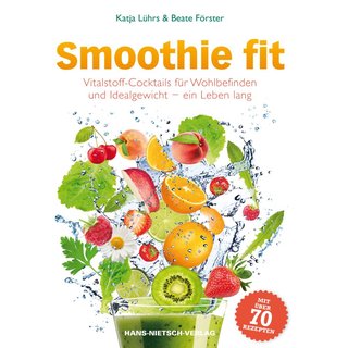 Smoothie fit von Katja Lhrs u. Beate Frster