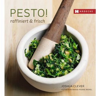 Pesto Raffiniert und frisch von Joshua Clever