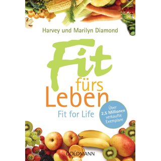Fit f&uuml;rs Leben. Fit for life von Harvey und Marilyn Diamond