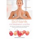 Schlank mit Meditation und Bio. Von Klaus Oberbeil.